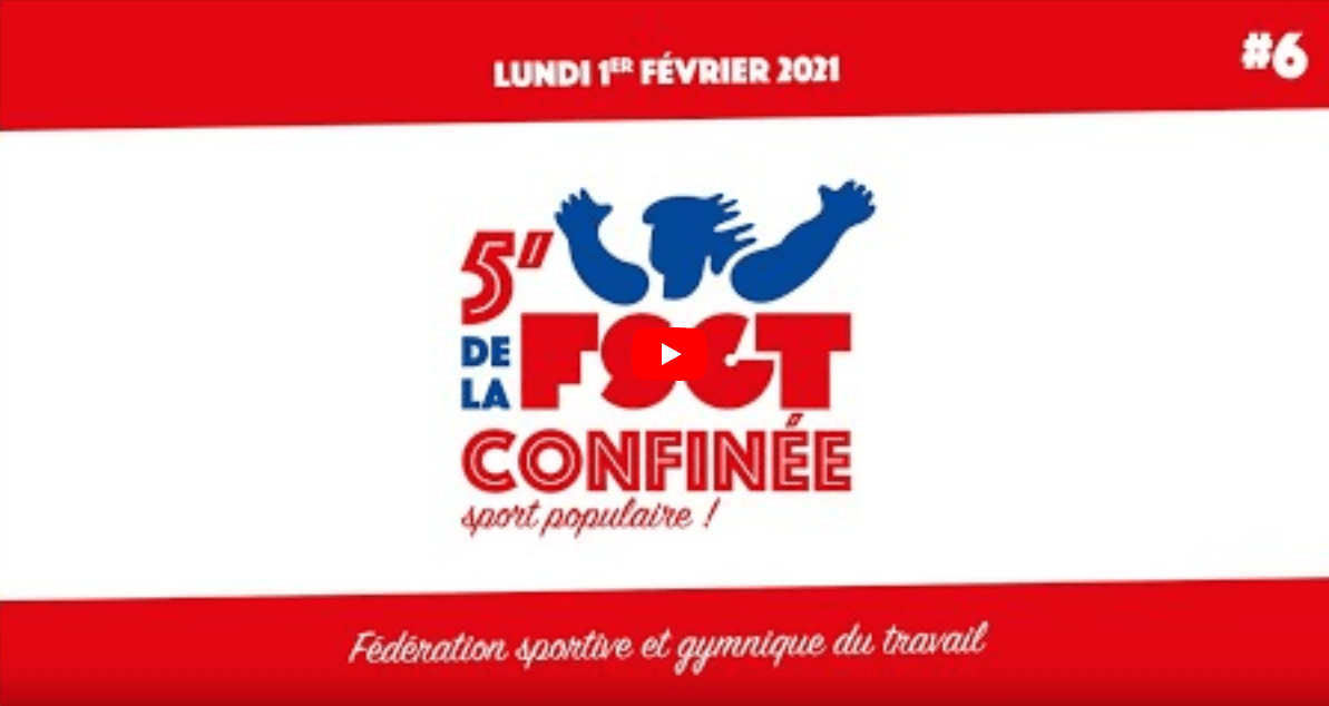 Les 5′ de la FSGT confinée #6
