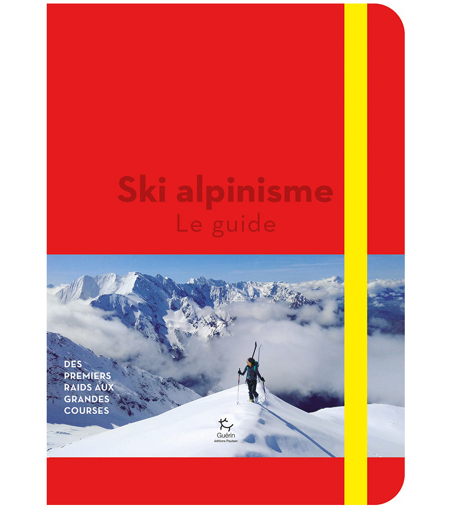 Ski alpinisme – le guide